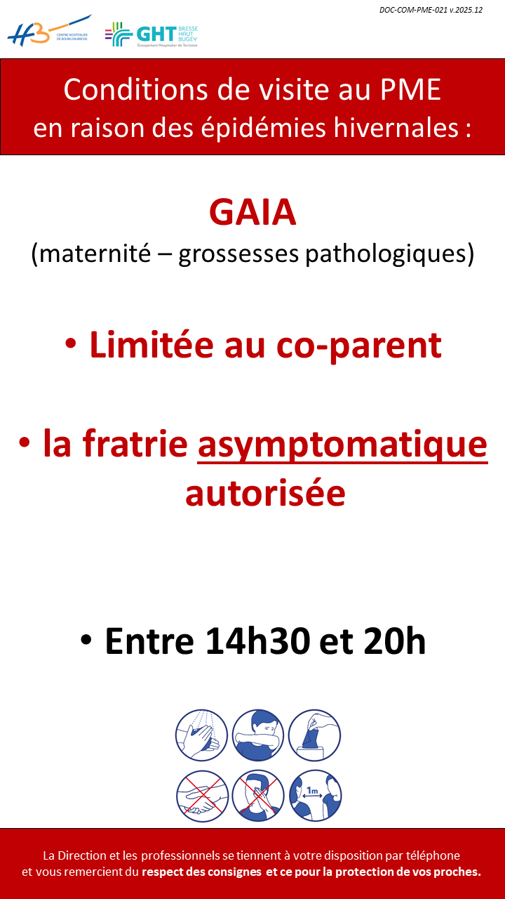 En raison des épidémies hivernales, les visites en maternité et grossesses pathologiques sont limitées au co-parent et à la fratrie asymptomatique entre 14h30 et 20h.