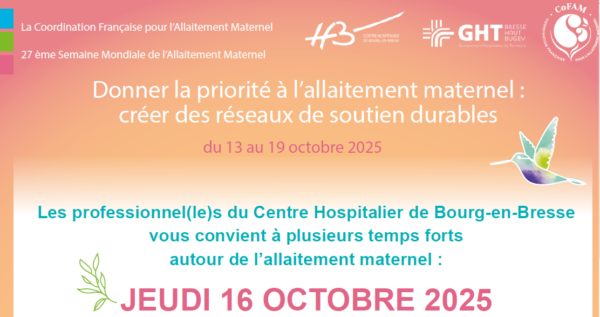 Semaine Mondiale de l'Allaitement Maternel : les professionnels du Centre Hospitalier de Bourg-en-Bresse se mobilisent pour "créer des réseaux de soutien durable" avec une journée dédiée le jeudi 16 octobre 2025.
